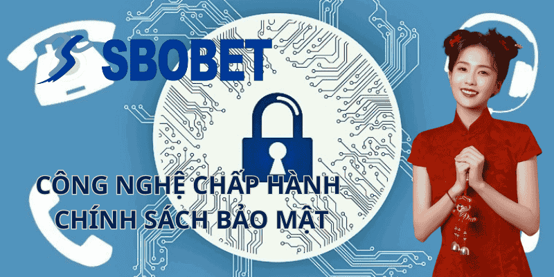 Công Nghệ Chấp Hành Chính Sách Bảo Mật